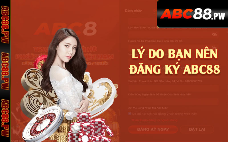 Lý do bạn nên đăng ký ABC88 