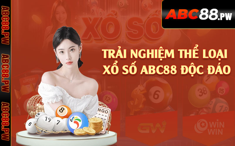 Trải nghiệm thể loại xổ số ABC88 độc đáo